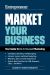 Market Your Business : Your Guide to Do-It-Yourself Marketing Market Your Business : Your Guide to Do-It-Yourself Marketing