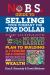 No B.S. Guide to Selling Your Company for Top Dollar : The Ultimate No Holds Barred Plan To Building