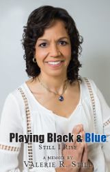 Playing Black and Blue : Still I Rise