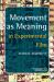 Movement As Meaning in Experimental Film