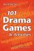 101 Drama Games and Activities