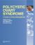 Polycystic Ovary Syndrome : A Guide to Clinical Management