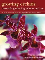 Growing Orchids : Successful Gardening Indoors and Out