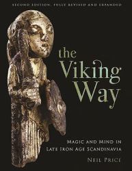 The Viking Way : Religion and War in the Later Iron Age of Scandinavia