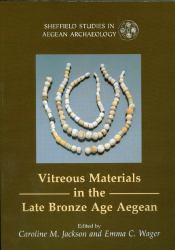 Vitreous Materials in the Late Bronze Age Aegean : A Window to the East Mediterranean World