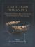 Celtic from the West 2 : Rethinking the Bronze Age and the Arrival of Indo-European in Atlantic Europe