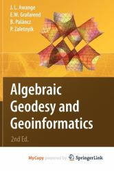 Algebraic Geodesy and Geoinformatics