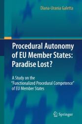 Procedural Autonomy of Eu Member States: Paradise Lost? : A Study on the 