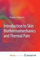 Introduction to Skin Biothermomechanics and Thermal Pain