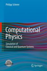 Computational Physics : Simulation of Classical and Quantum Systems