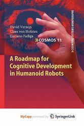 A Roadmap for Cognitive Development in Humanoid Robots