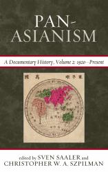 Pan-Asianism : A Documentary History, 1920-Present, Volume 2