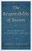 Responsibility of Reason