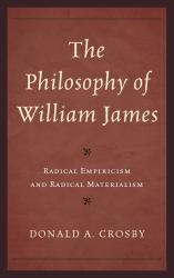 The Philosophy of William James : Radical Empiricism and Radical Materialism
