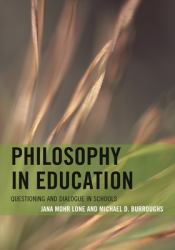 Philosophy in Education : Questioning and Dialogue in Schools