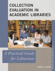 Collection Evaluation in Academic Libraries : A Practical Guide for Librarians