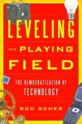 Leveling the Playing Field : The Democratization of Technology