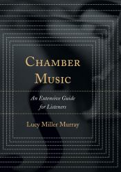 Chamber Music : An Extensive Guide for Listeners