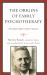 The Origins of Family Psychotherapy : The NIMH Family Study Project The Origins of Family Psychotherapy : The NIMH Family Study Project