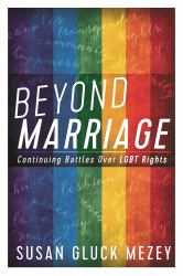 Beyond Marriage : Continuing Battles for LGBT Rights