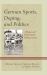 German Sports, Doping, and Politics : A History of Performance Enhancement German Sports, Doping, and Politics : A History of Performance Enhancement