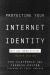 Protecting Your Internet Identity : Are You Naked Online?