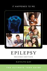 Epilepsy : The Ultimate Teen Guide