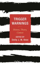 Trigger Warnings : History, Theory, Context