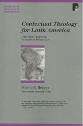 Contextual Theology for Latin America : Liberation Themes in Evangelical Perspective