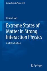 Extreme States of Matter in Strong Interaction Physics : An Introduction
