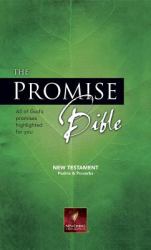 The Promise Bible, NT, Psalms, and Proverbs : All of God's Promises Highlighted for You