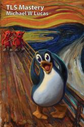 TLS Mastery : Tux Edition