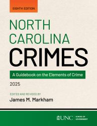 North Carolina Crimes : A Guidebook on the Elements of Crimes