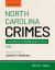 North Carolina Crimes : A Guidebook on the Elements of Crimes