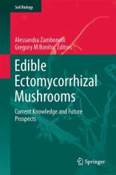 Edible Ectomycorrhizal Mushrooms : Current Knowledge and Future Prospects