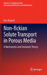 Non-Fickian Solute Transport in Porous Media : A Mechanistic and Stochastic Theory