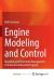 Engine Modeling and Control : Modeling and Electronic Management of Internal Combustion Engines