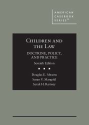 Children and the Law, Doctrine, Policy, and Practice