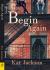 Begin Again Begin Again