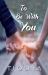 To Be with You To Be with You