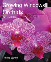 Growing Windowsill Orchids : Second Edition