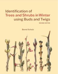 Identification of Trees and Shrubs in Winter Using Buds and Twigs, Second Edition