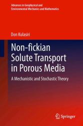 Non-Fickian Solute Transport in Porous Media : A Mechanistic and Stochastic Theory