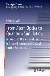 From Atom Optics to Quantum Simulation : Interacting Bosons and Fermions in Three-Dimensional Optical Lattice Potentials