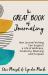 The Great Book of Journaling : How Journal Writing Can Support a Life of Wellness, Creativity, Meaning and Purpose (How to Journaling Self-Help)