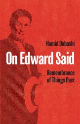 On Edward Said : Remembrance of Things Past