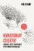Revolutionary Collective : Comrades, Critics, and Dynamics in the Struggle for Socialism