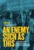 An Enemy Such As This : Larry Casuse and the Fight for Native Liberation in One Family on Two Continents over Three Centuries