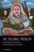 The Colonial Problem : An Aboriginal Perspective on Crime and Injustice in Canada