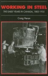 Working in Steel : The Early Years in Canada, 1883-1935